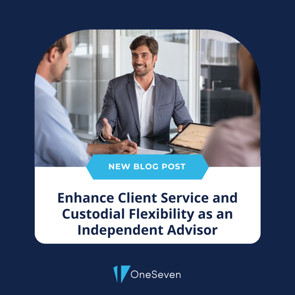 Enhance Client Service and Custodial Flexibility as an Independent ...